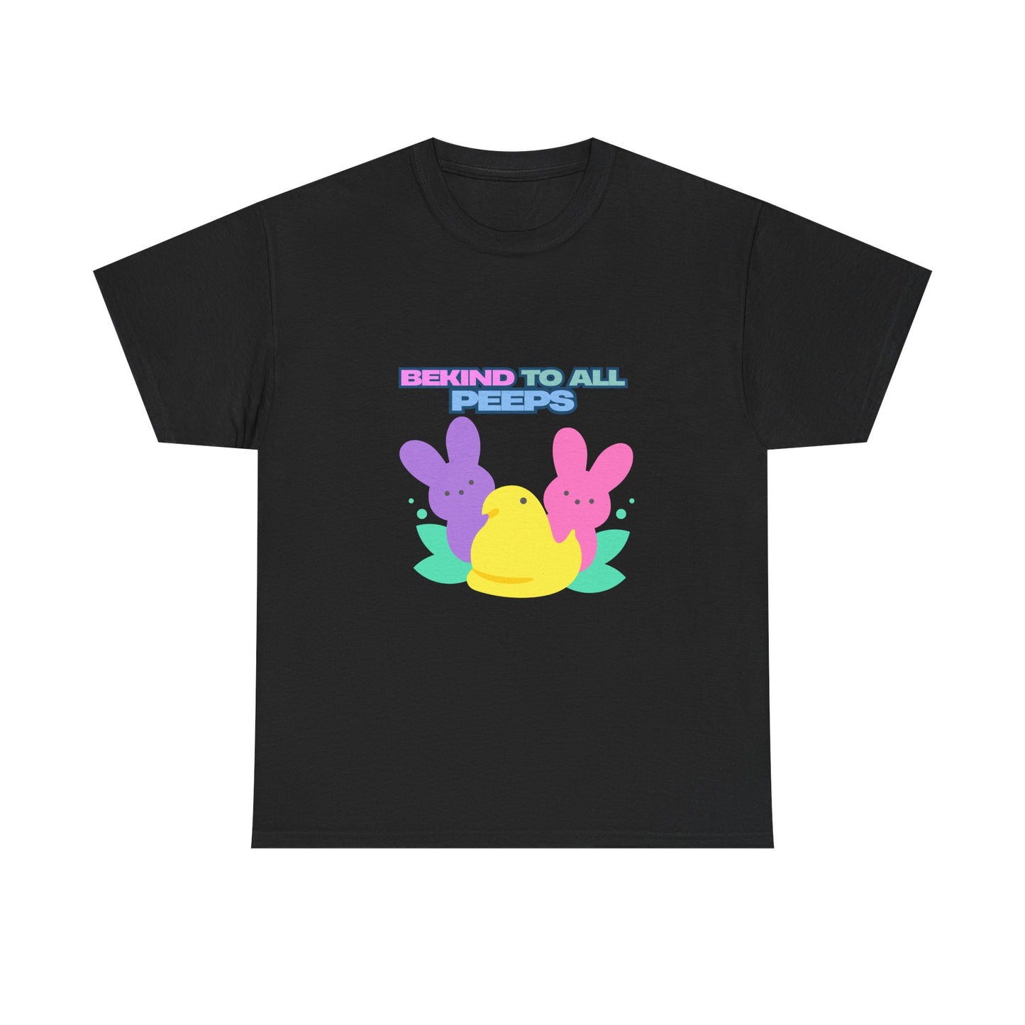 Be Kind to All Peeps Easter T-Shirt