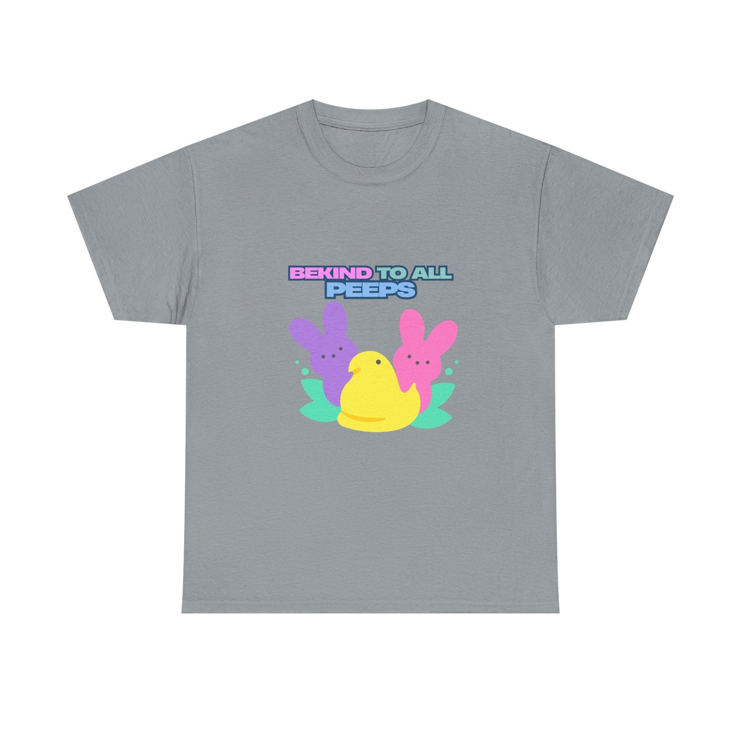 Be Kind to All Peeps Easter T-Shirt