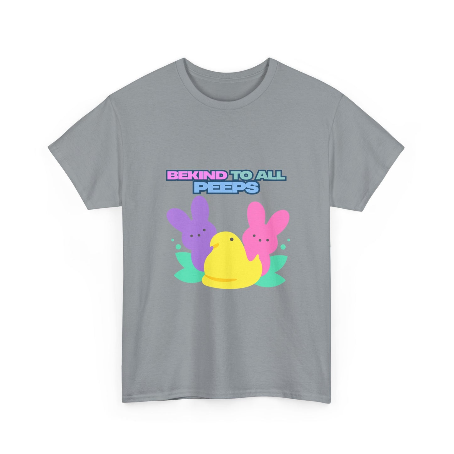 Be Kind to All Peeps Easter T-Shirt