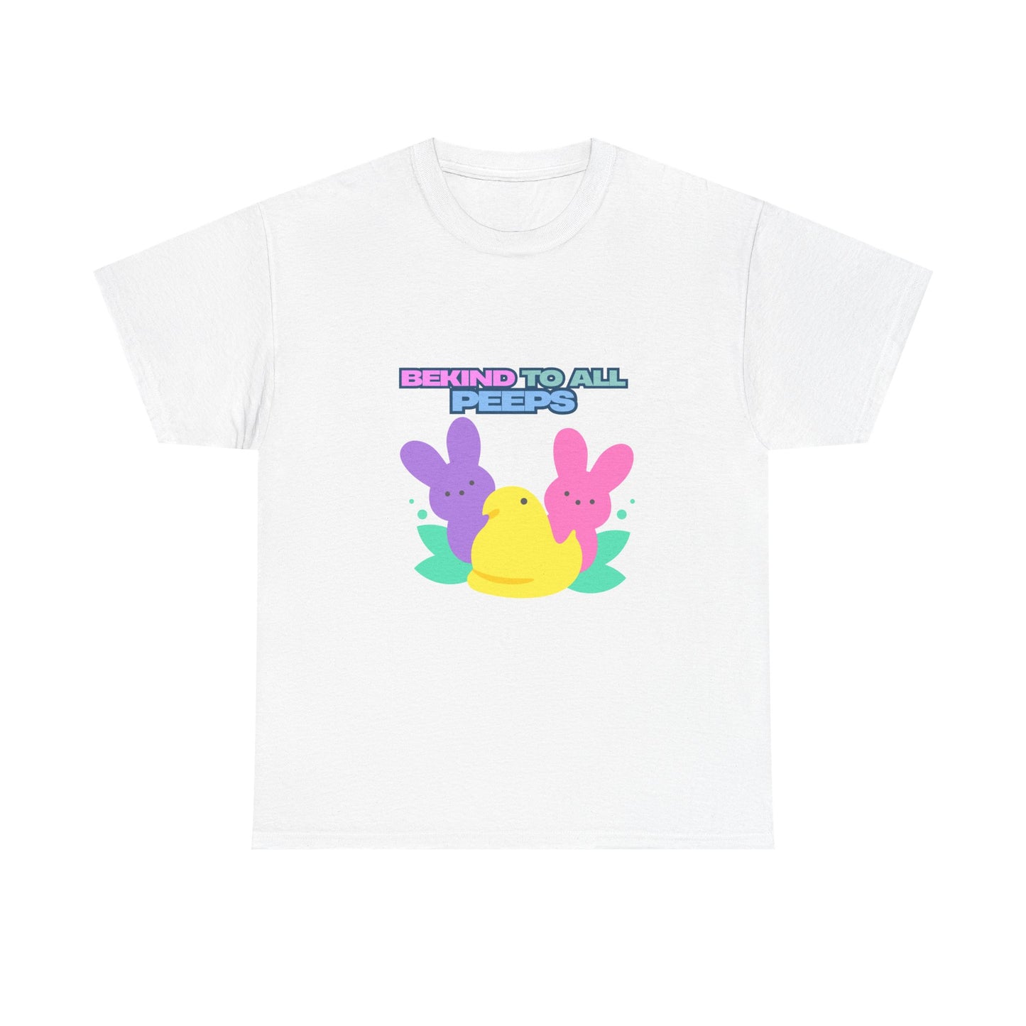 Be Kind to All Peeps Easter T-Shirt