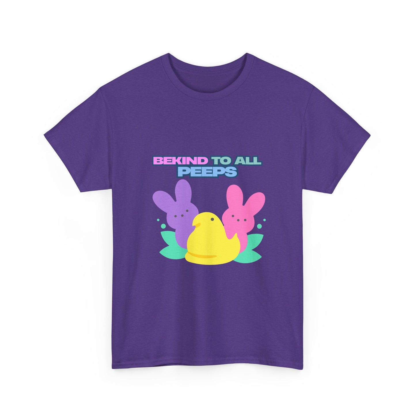 Be Kind to All Peeps Easter T-Shirt