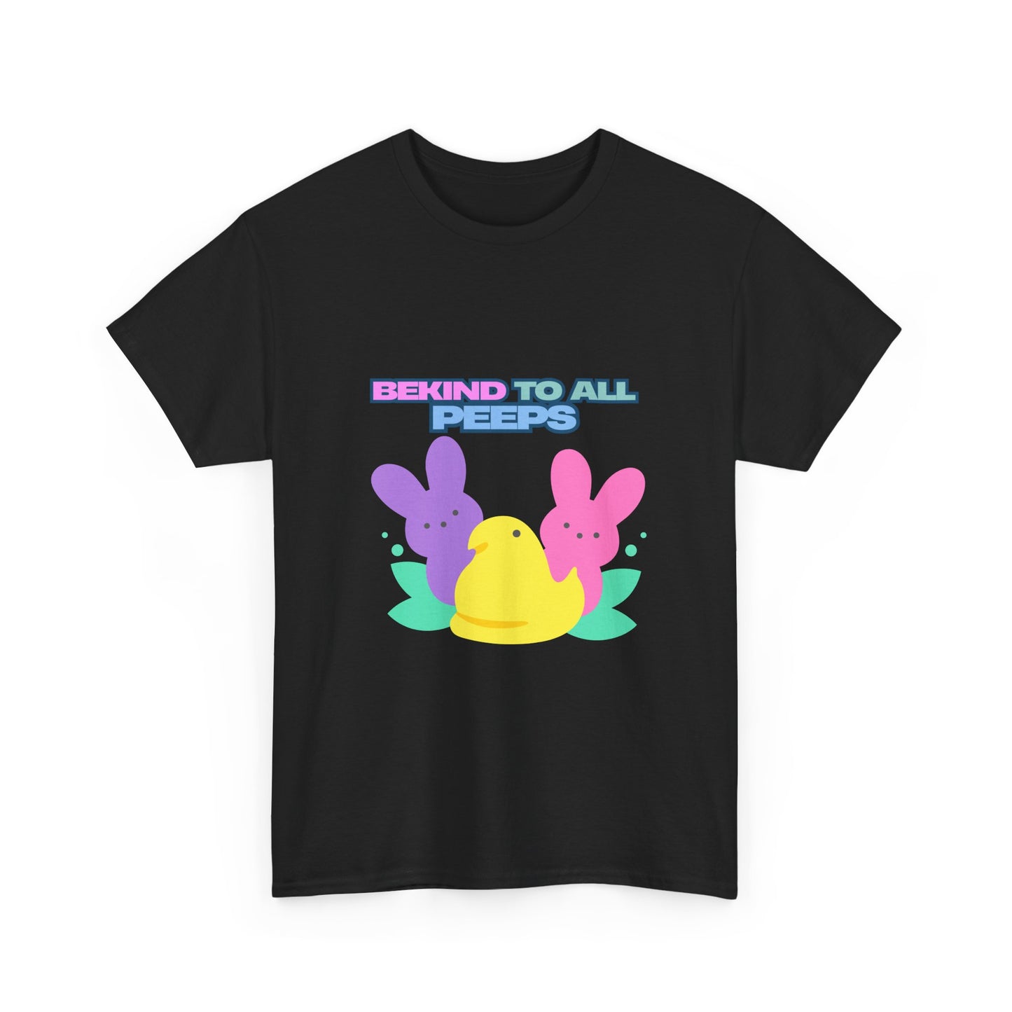 Be Kind to All Peeps Easter T-Shirt