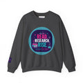 Read. Research. Rise. Crewneck Sweatshirt — Inspirational STEM Student Pullover