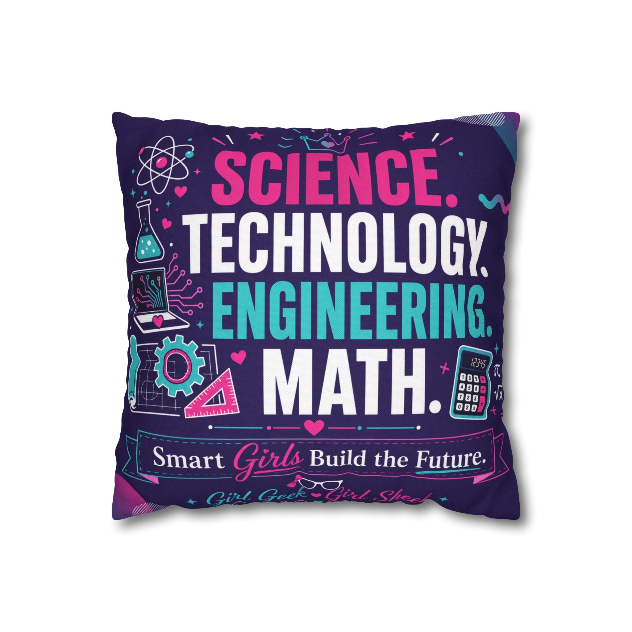 STEM Pillow – “Science Technology Engineering Math” Square Pillowcase (Smart Girls Build the Future)