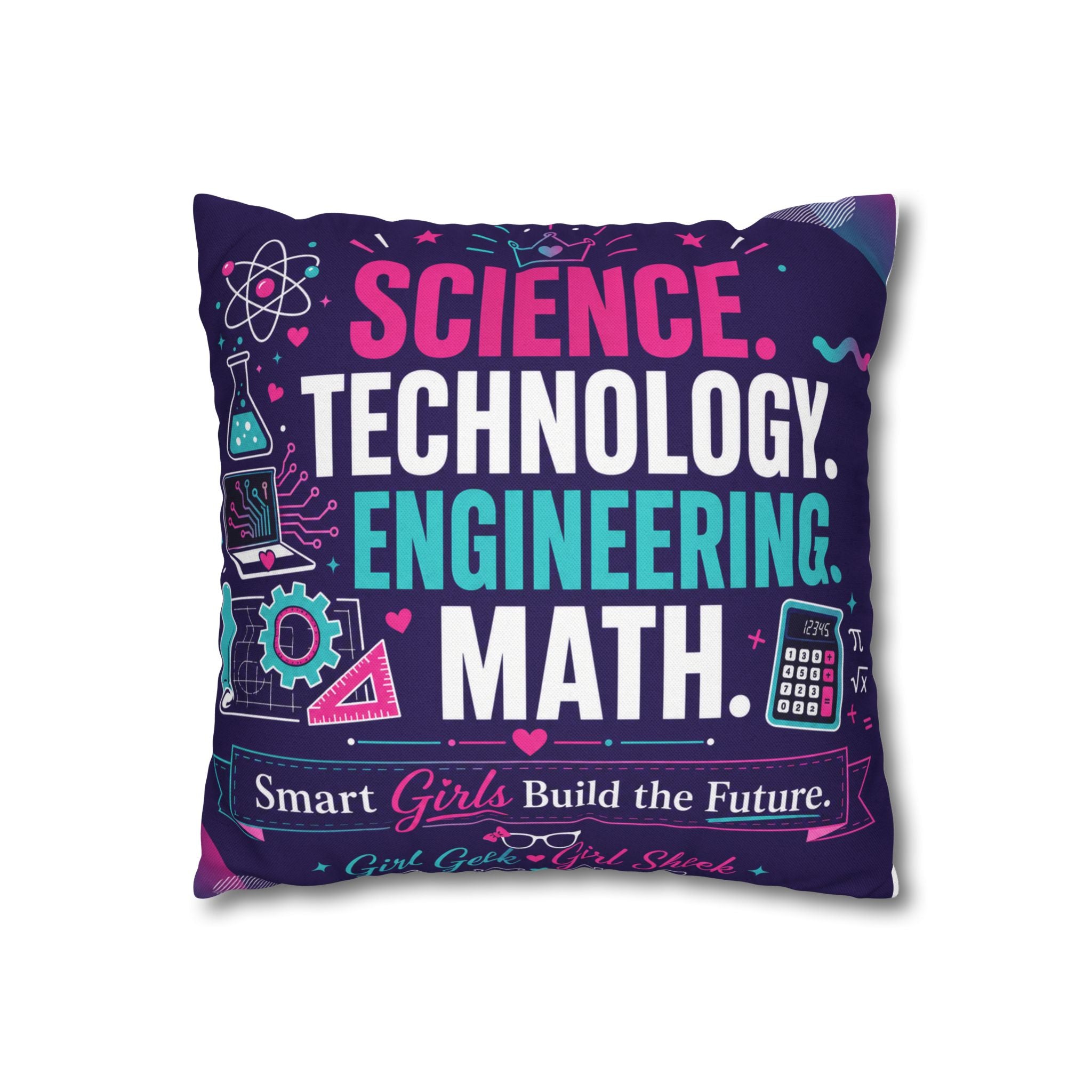 STEM Pillow – “Science Technology Engineering Math” Square Pillowcase (Smart Girls Build the Future)